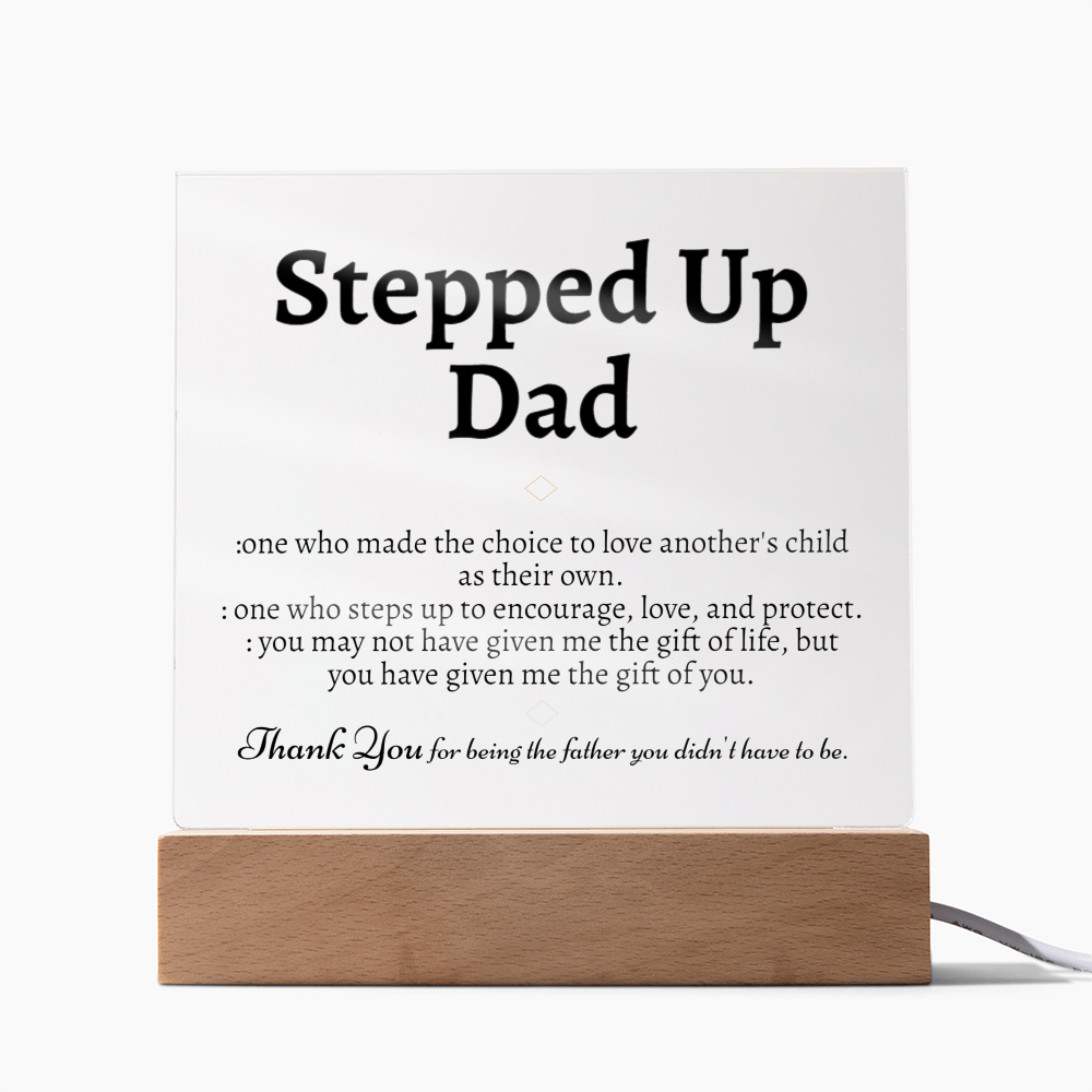 Stepped Up Dad Acrylic Plaque