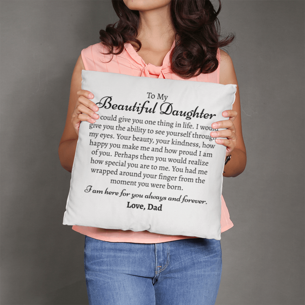 Beautiful Daughter Love Dad Pillow Insert & Cover