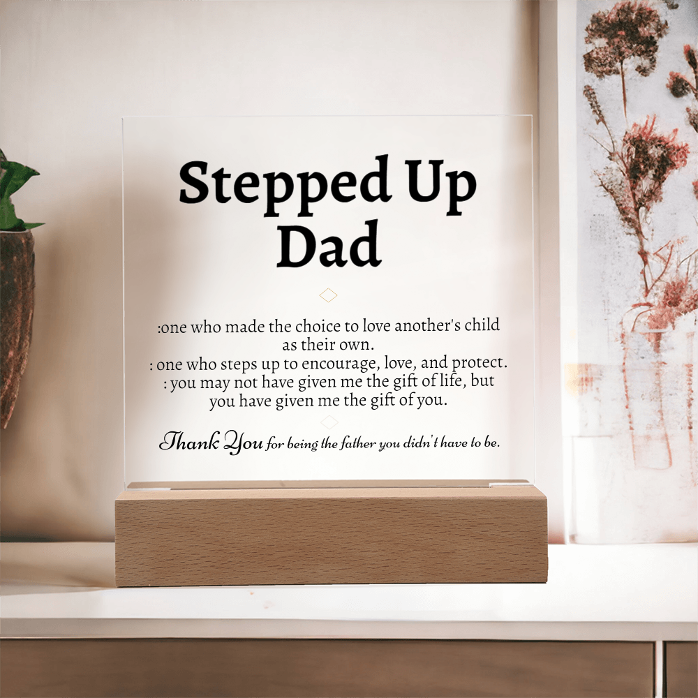 Stepped Up Dad Acrylic Plaque