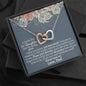 Daughter Poem (Love Dad) Interlocking Hearts Necklace