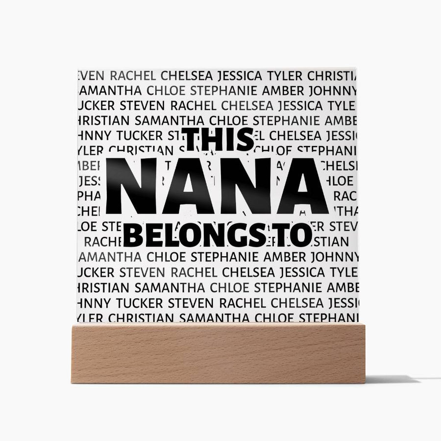 This Nana Belongs to Square Acrylic - Love You This Much