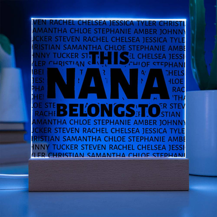 This Nana Belongs to Square Acrylic - Love You This Much