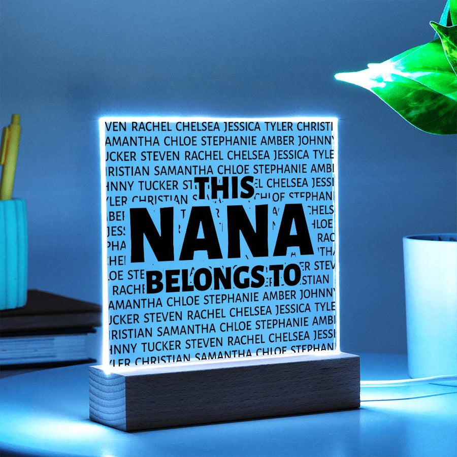This Nana Belongs to Square Acrylic - Love You This Much