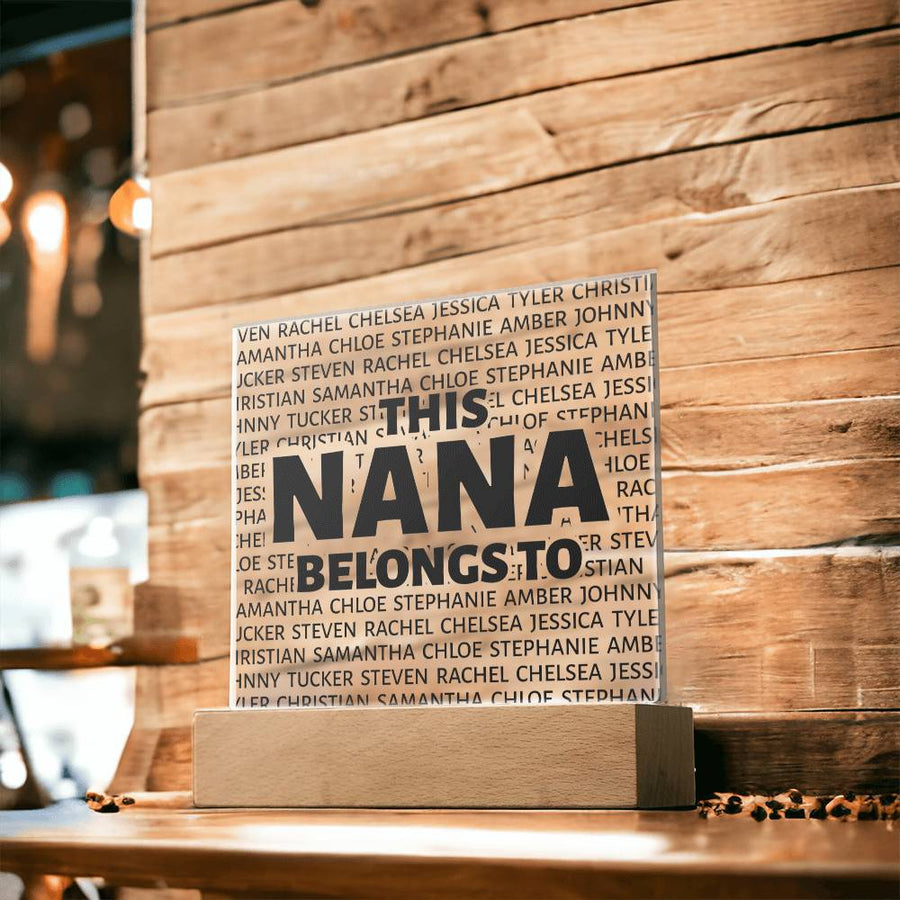 This Nana Belongs to Square Acrylic - Love You This Much