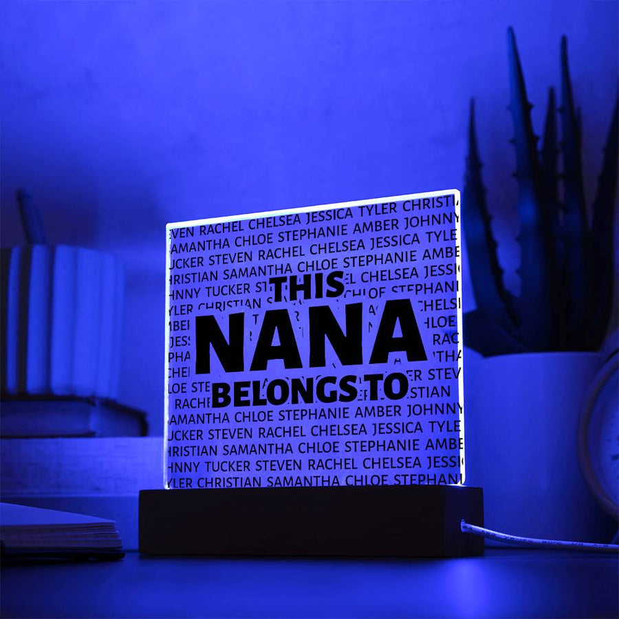 This Nana Belongs to Square Acrylic - Love You This Much