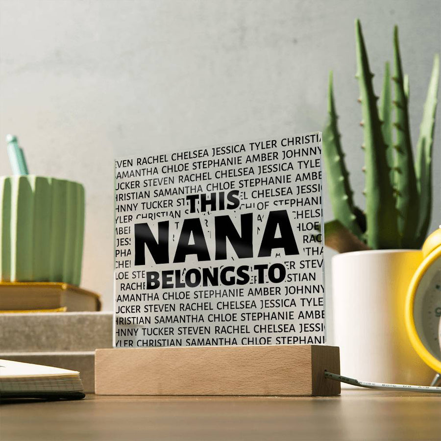 This Nana Belongs to Square Acrylic - Love You This Much