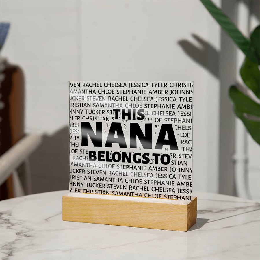 This Nana Belongs to Square Acrylic - Love You This Much