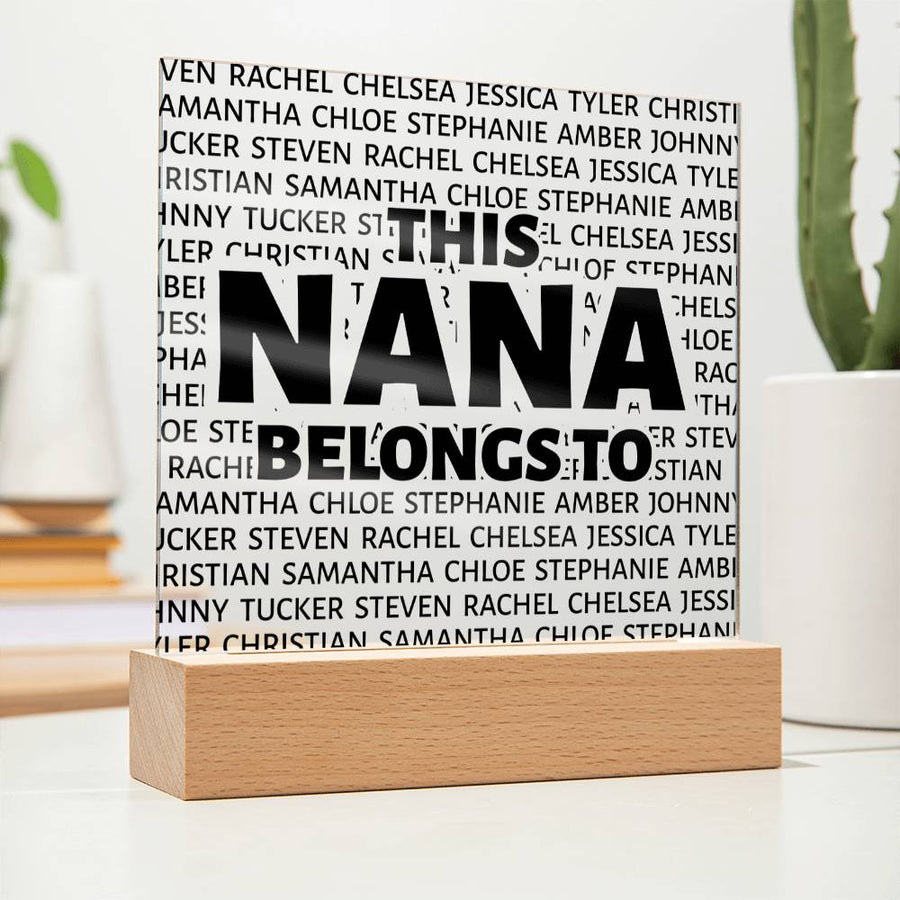 This Nana Belongs to Square Acrylic - Love You This Much