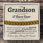 To My Grandson "If There Ever" Bracelet - Love You This Much