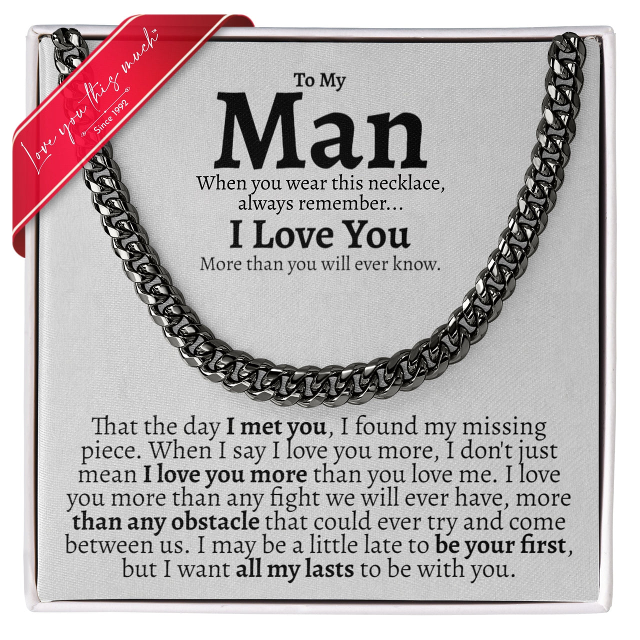 (Almost Sold Out) To My Man Original Classic 7mm Cuban Necklace - Love You This Much