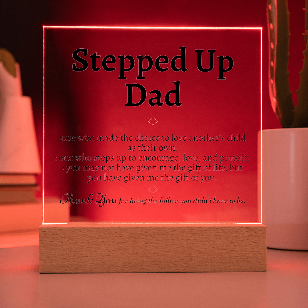 Stepped Up Dad Acrylic Plaque