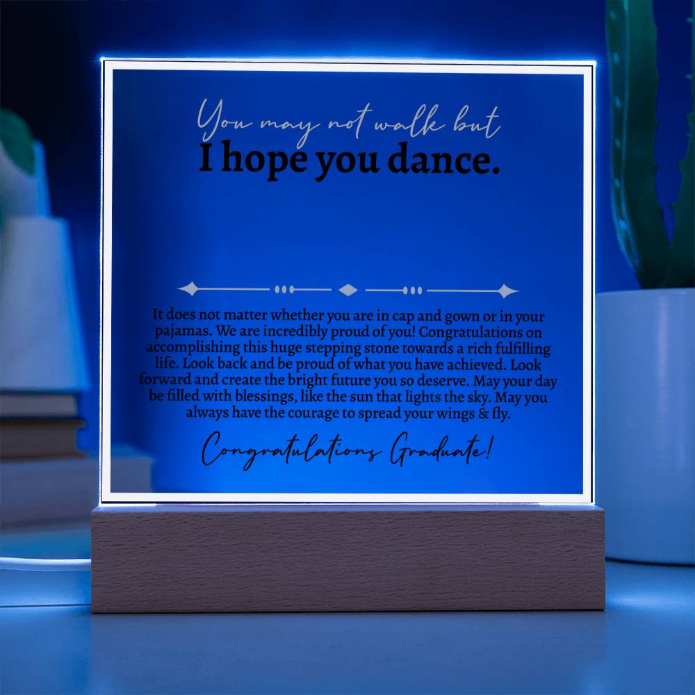 Graduation - I Hope You Dance - Acrylic - Love You This Much