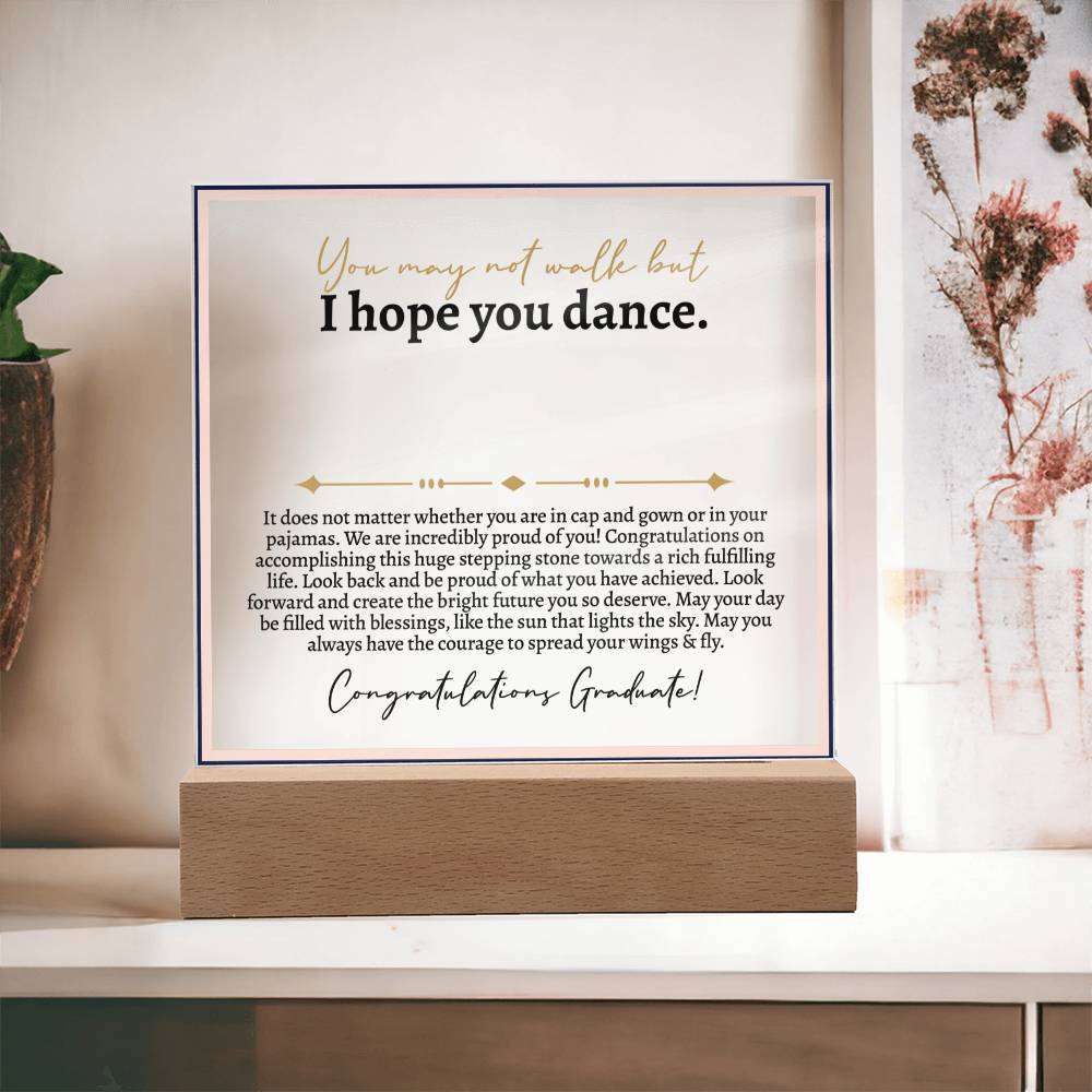 Graduation - I Hope You Dance - Acrylic - Love You This Much