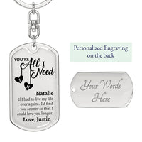 Thumbnail for Personalized You're All I Need Dog Tag Keychain - Love You This Much